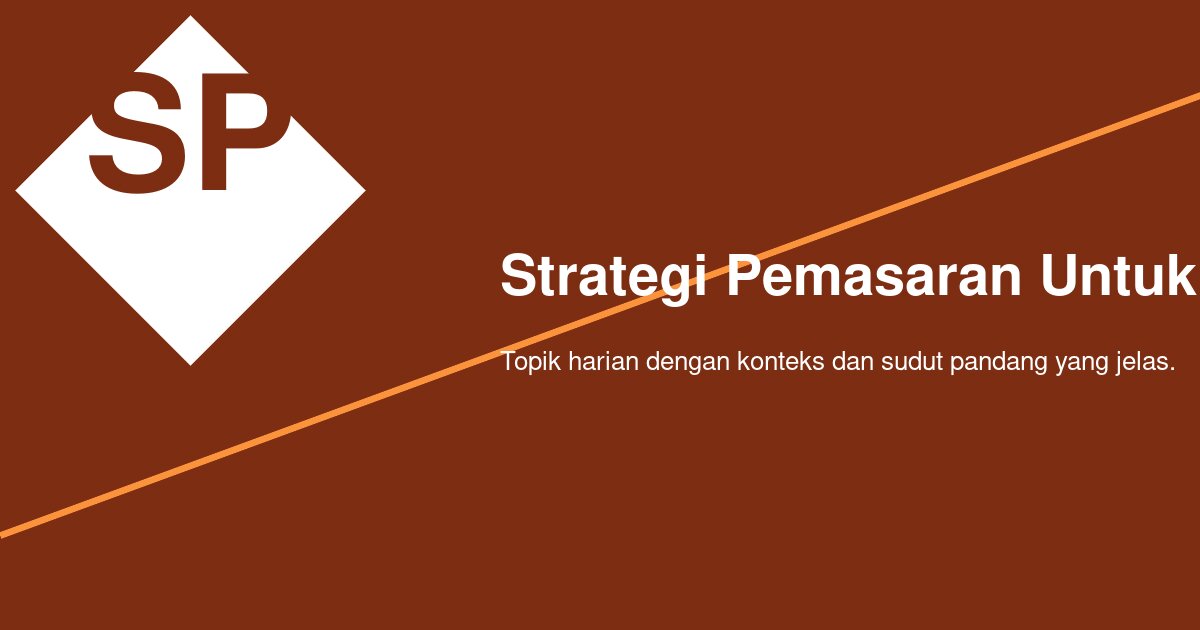 Strategi Pemasaran Bisnis Kecil yang Nyata dari Sudut Kota Pekanbaru